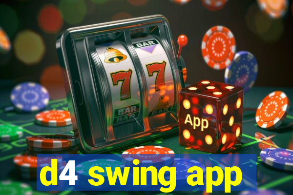 d4 swing app